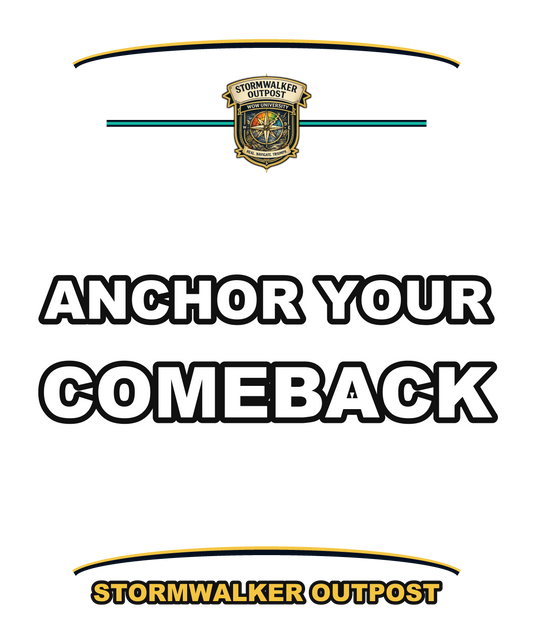 Anchor Your Comeback — Stormwalker Outpost Tee