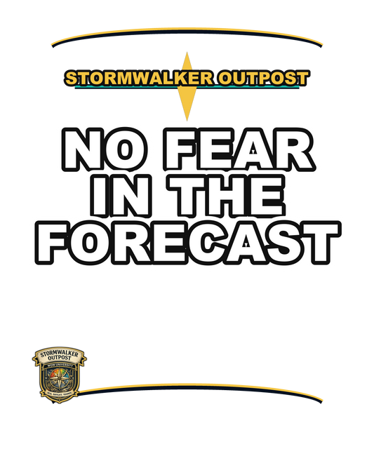 No Fear In The Forecast — Stormwalker Outpost Hoodie