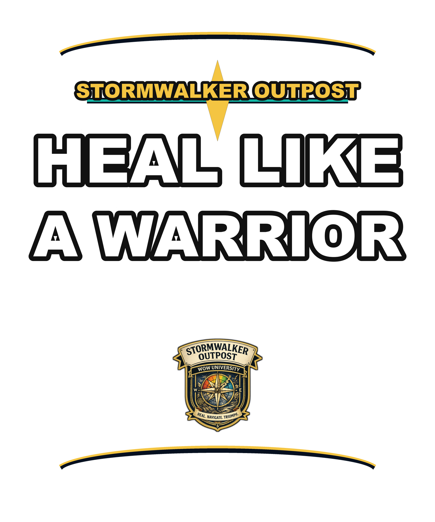 Heal Like A Warrior — Stormwalker Outpost Tee