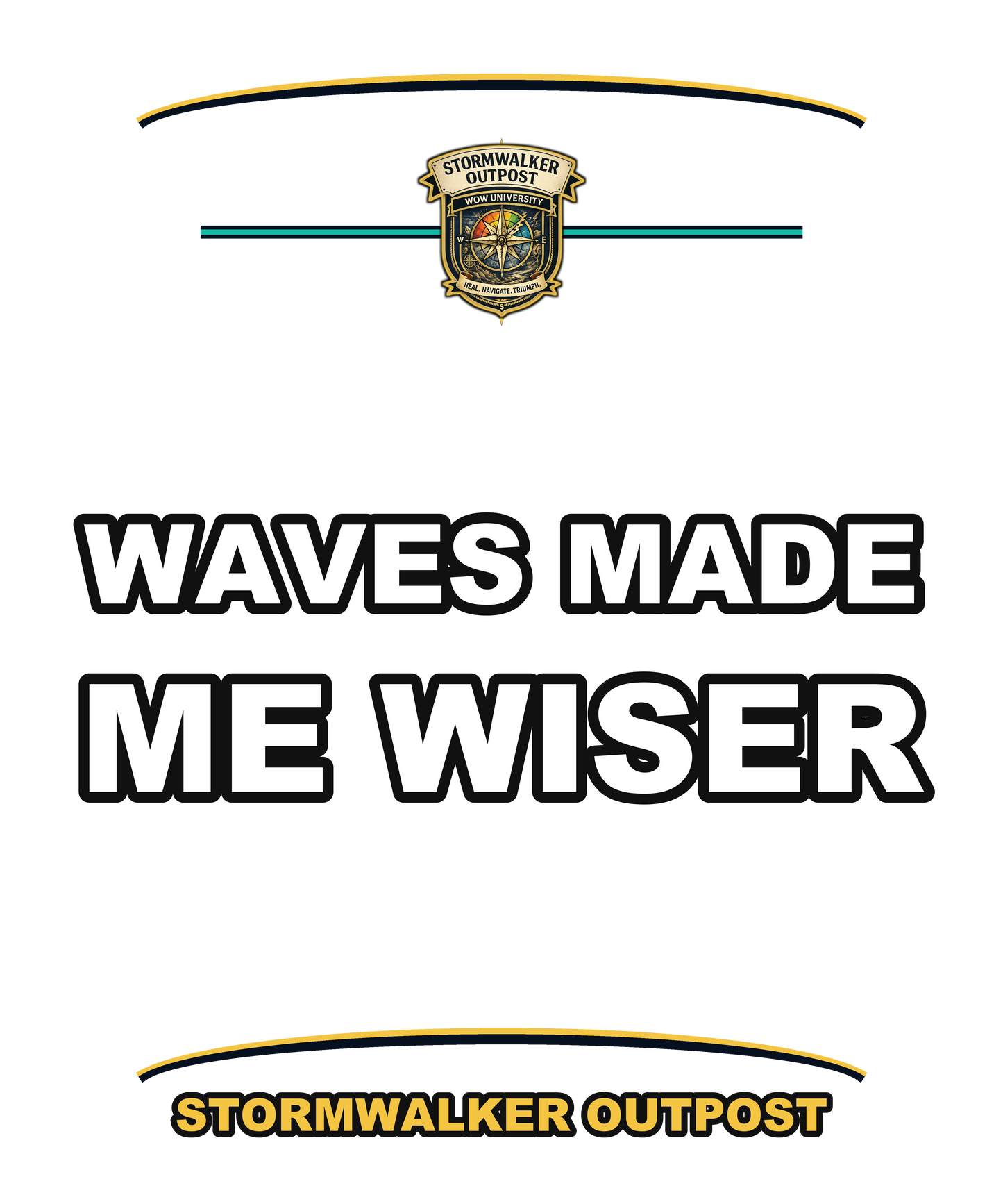 Waves Made Me Wiser — Stormwalker Outpost Hoodie