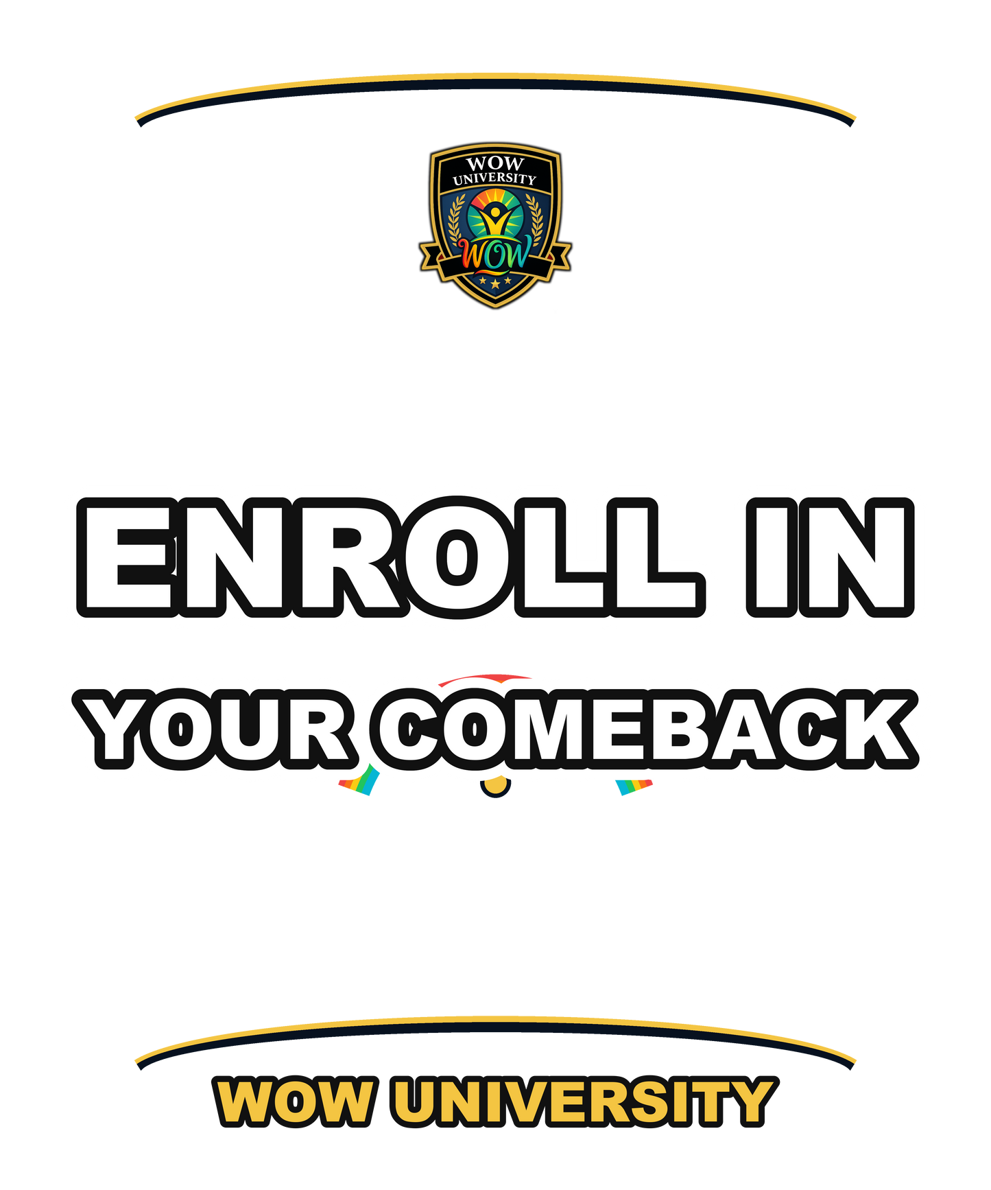 Enroll In Your Comeback — WOW University Hoodie
