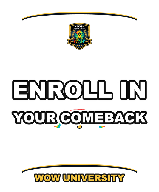 Enroll In Your Comeback — WOW University Tee