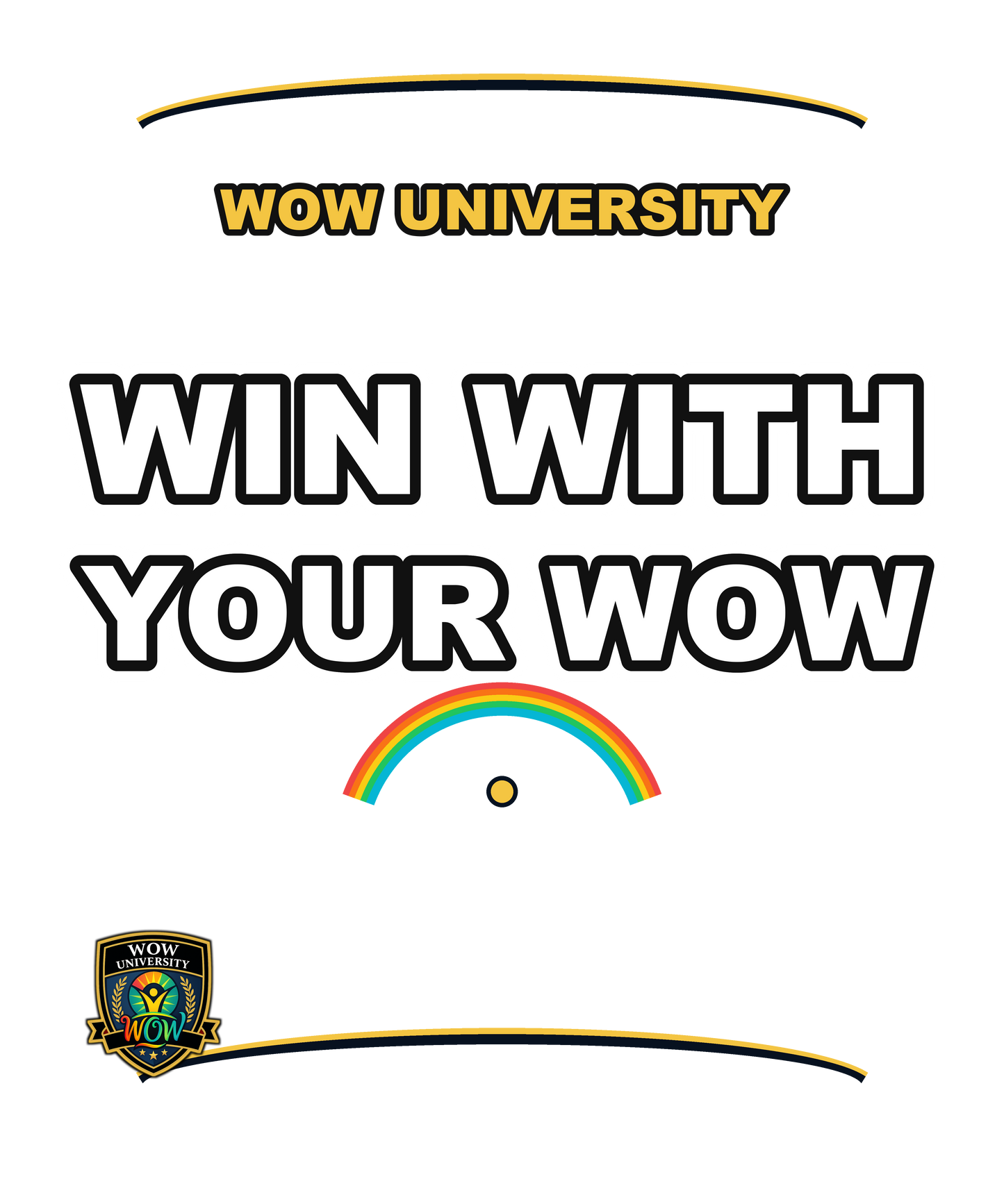 Win With Your Wow — WOW University Tee