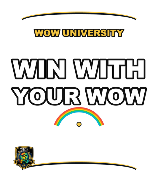 Win With Your Wow — WOW University Tee