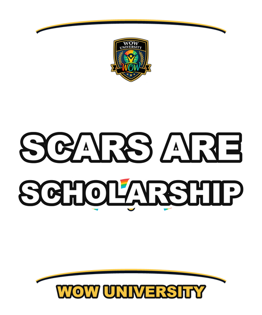 Scars Are Scholarship — WOW University Tee