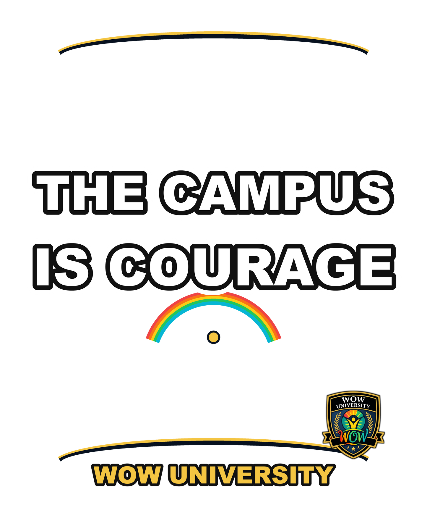 The Campus Is Courage — WOW University Hoodie