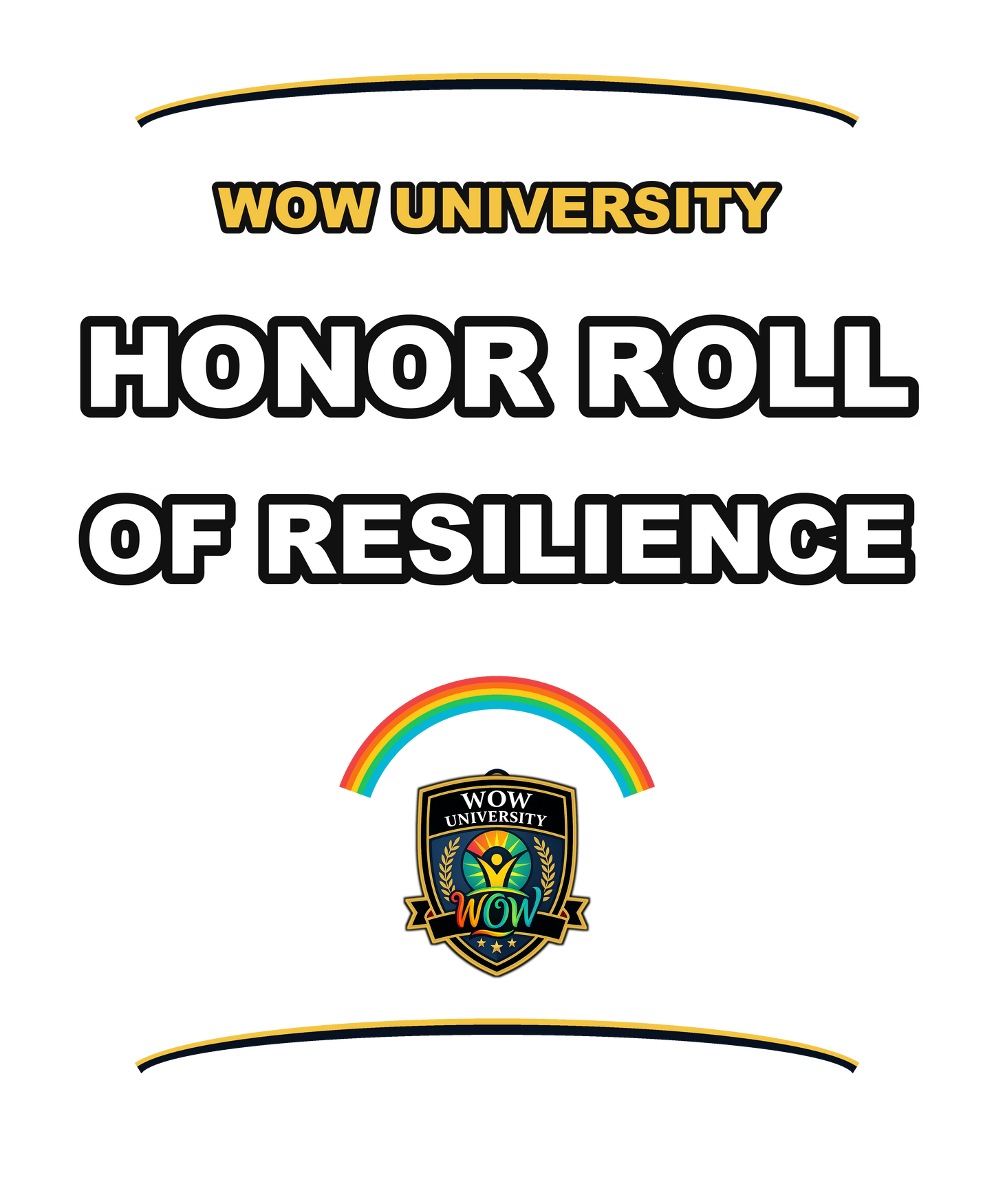 Honor Roll Of Resilience — WOW University Tee