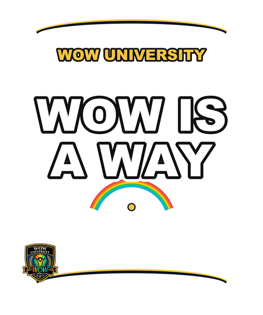 Wow Is A Way — WOW University Hoodie