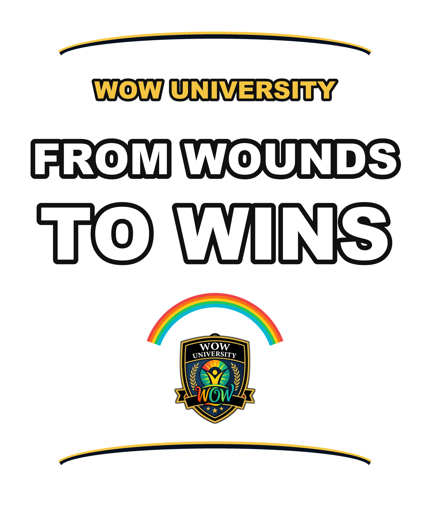From Wounds To Wins — WOW University Tee