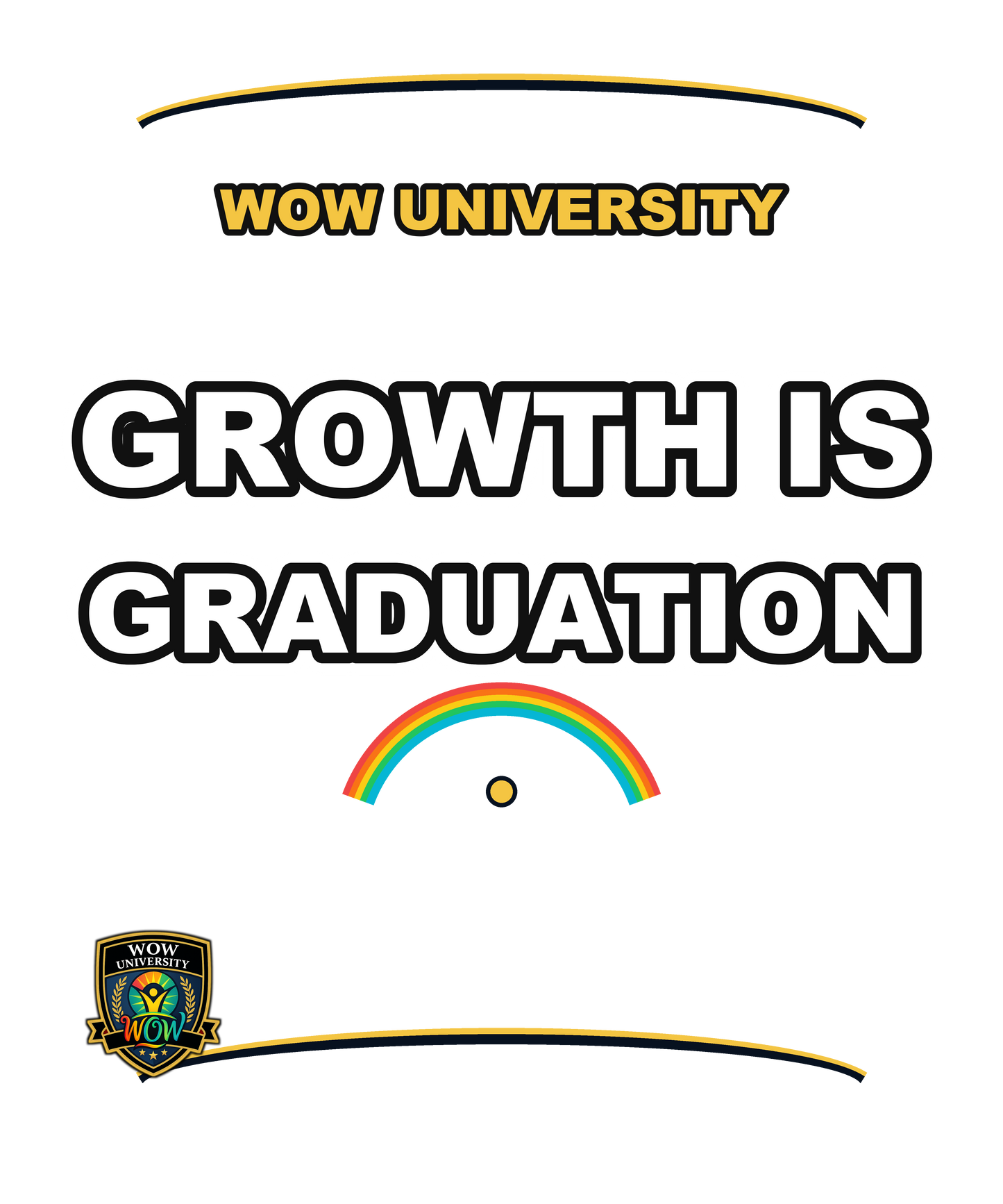 Growth Is Graduation — WOW University Tee
