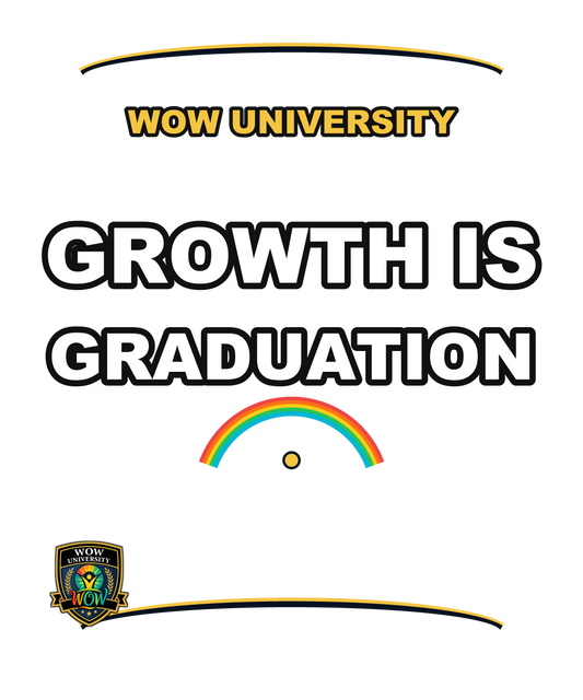 Growth Is Graduation — WOW University Tee
