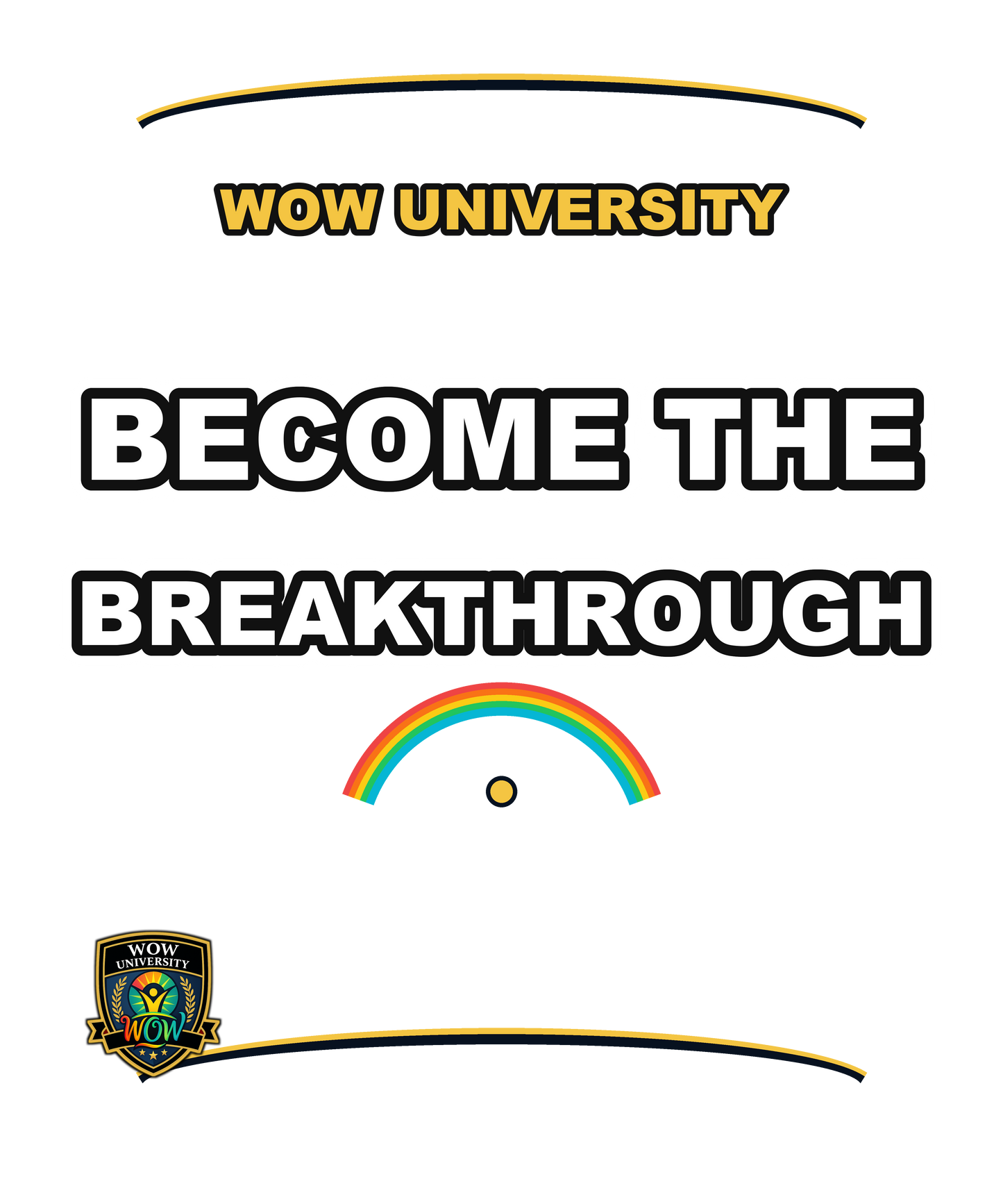 Become The Breakthrough — WOW University Tee