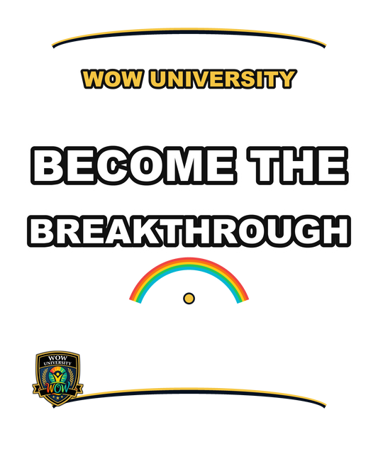 Become The Breakthrough — WOW University Tee